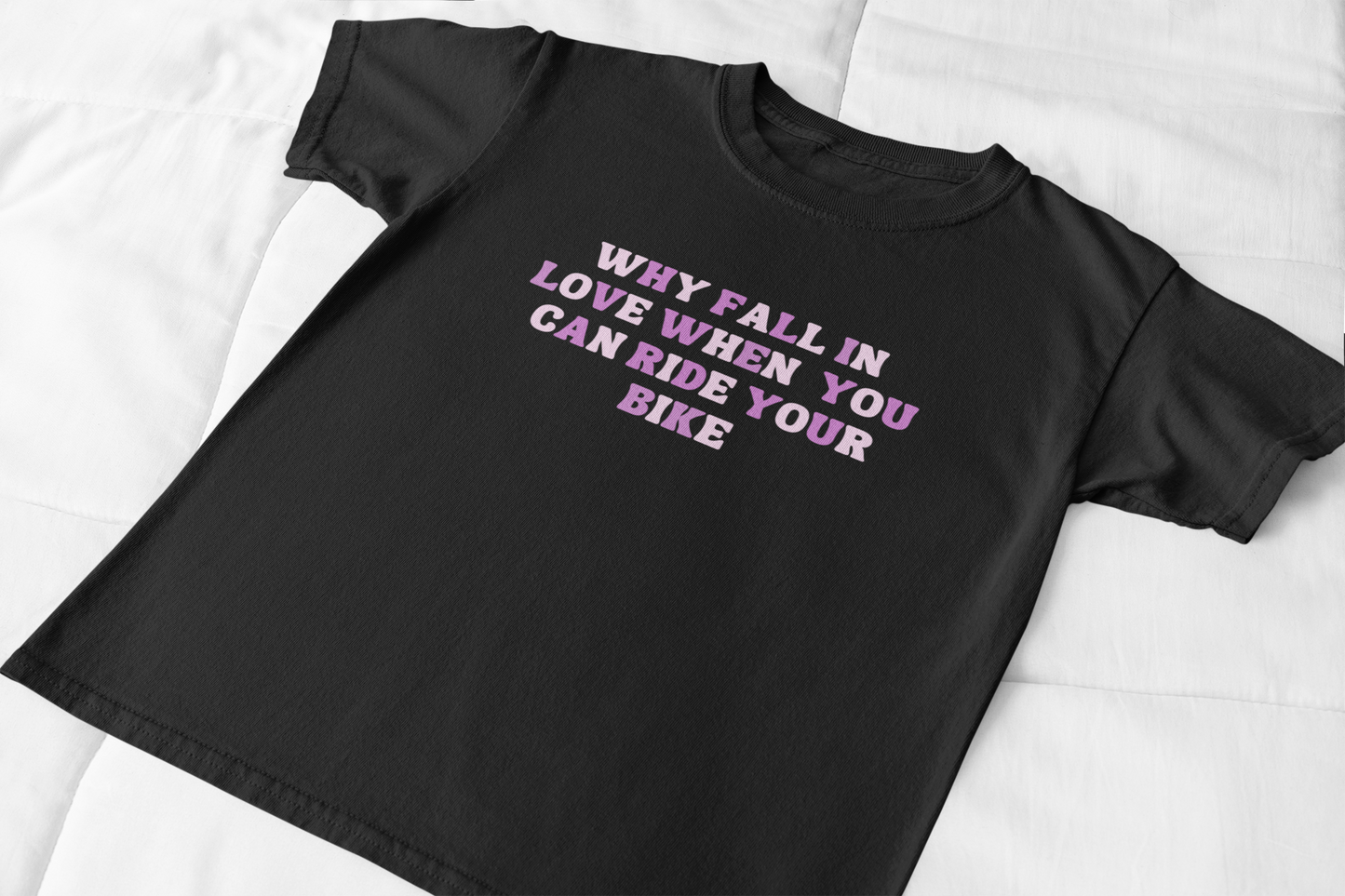 Why Fall In Love When You Can Ride Your Bike Cycling T-Shirt